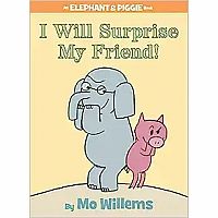 Elephant & Piggie: I Will Surprise My New Friend