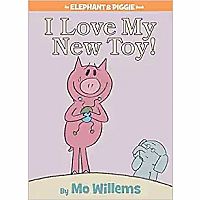 Elephant & Piggies: I Love My New Toy